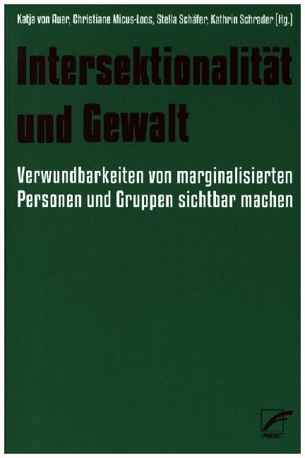 Produktbild Intersektionalität und Gewalt (Deutsch, Christiane Micus-Loos, Stella Schäfer, Kathrin Schrader, Katja von Auer, 2023)