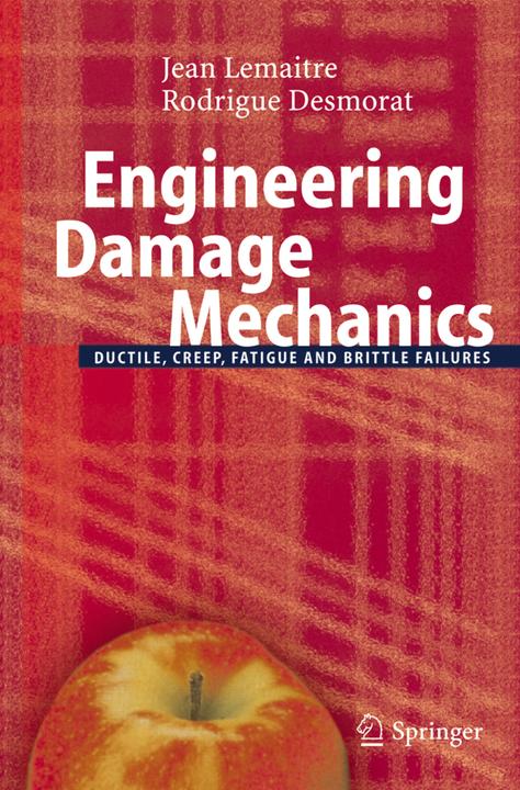 Engineering Damage Mechanics (Jean Lemaitre, Rodrigue Desmorat, 2010)