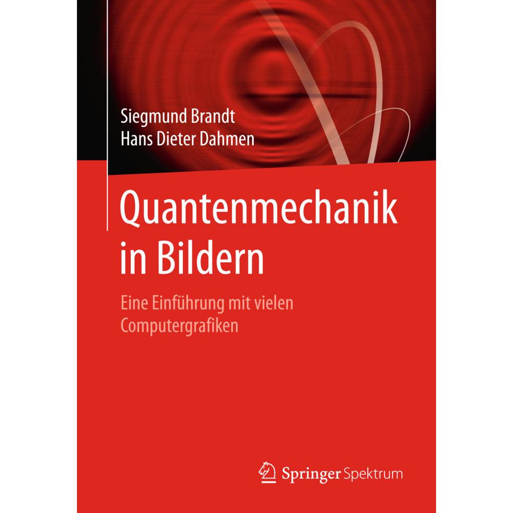 Quantenmechanik in Bildern, Fachbücher von Siegmund Brandt, Hans D. Dahmen