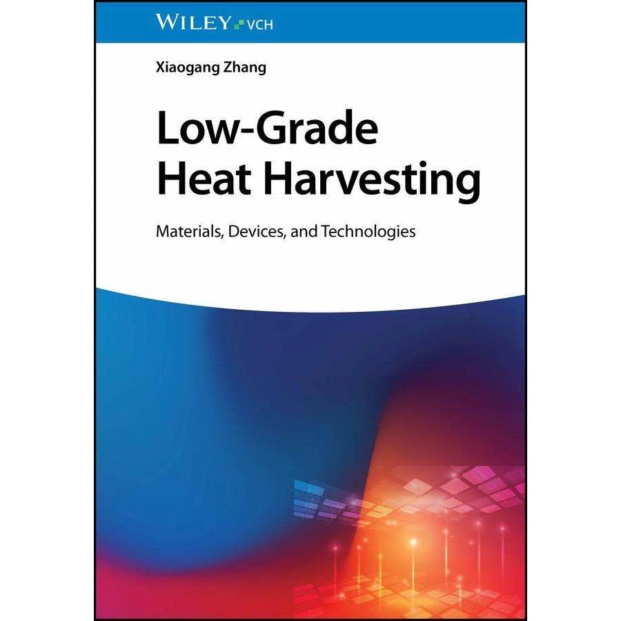 Low-Grade Heat Harvesting, Fachbücher von Xiaogang Zhang