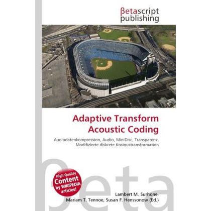 Thumbnail - Adaptive Transform Acoustic Coding, Fachbücher von Lambert M. Surhone, Miriam T. Timpledon, Susan F. Marseken