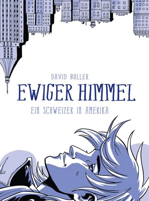 Produktbild Ewiger Himmel: Ein Schweizer in Amerika (Deutsch, David Boller, 2013)