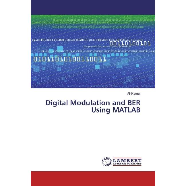 Digital Modulation and BER Using MATLAB, Fachbücher von Ali Kamal