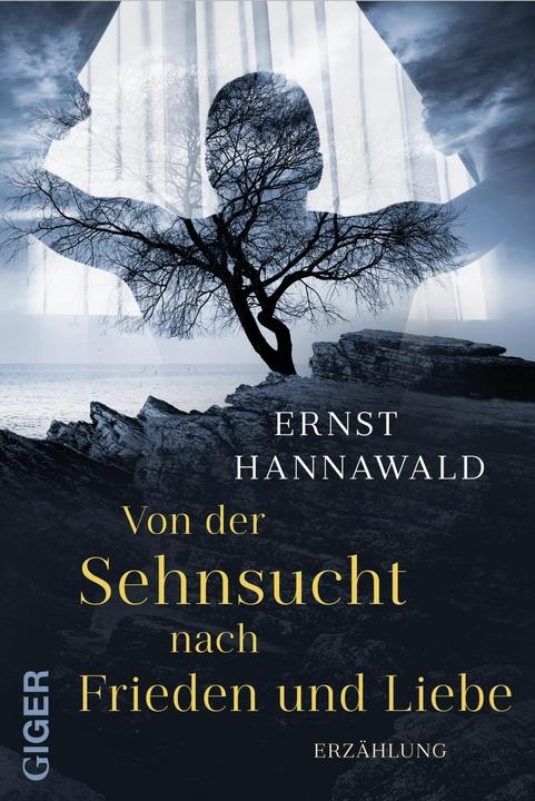 Produktbild Von der Sehnsucht nach Frieden und Liebe (Deutsch, Ernst Hannawald, 2018)
