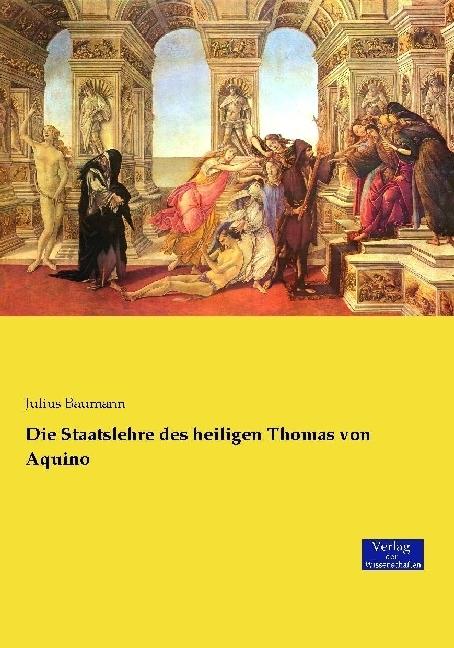 Produktbild Die Staatslehre des heiligen Thomas von Aquino (Deutsch, Julius Baumann, 2016)
