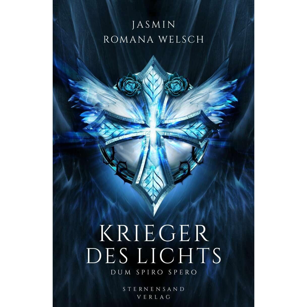 Krieger des Lichts. Band 03: Dum spiro spero, Belletristik von Jasmin Romana Welsch