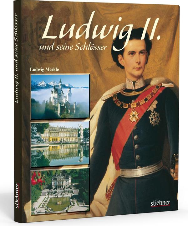 Produktbild Ludwig II. und seine Schlösser (Deutsch, Ludwig Merkle, 2011)