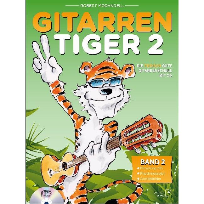 Der Gitarrentiger, mit Audio-CD. Bd.2, Fachbücher von Robert Morandell
