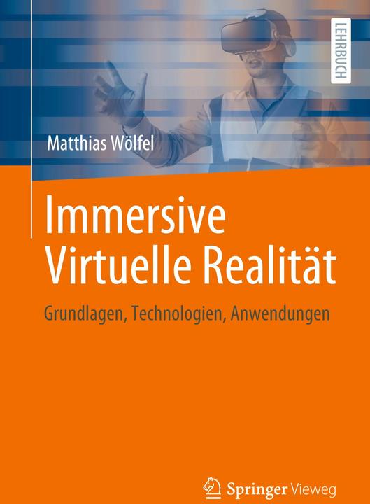 Produktbild Immersive Virtuelle Realität (Deutsch, Matthias Wölfel, 2023)