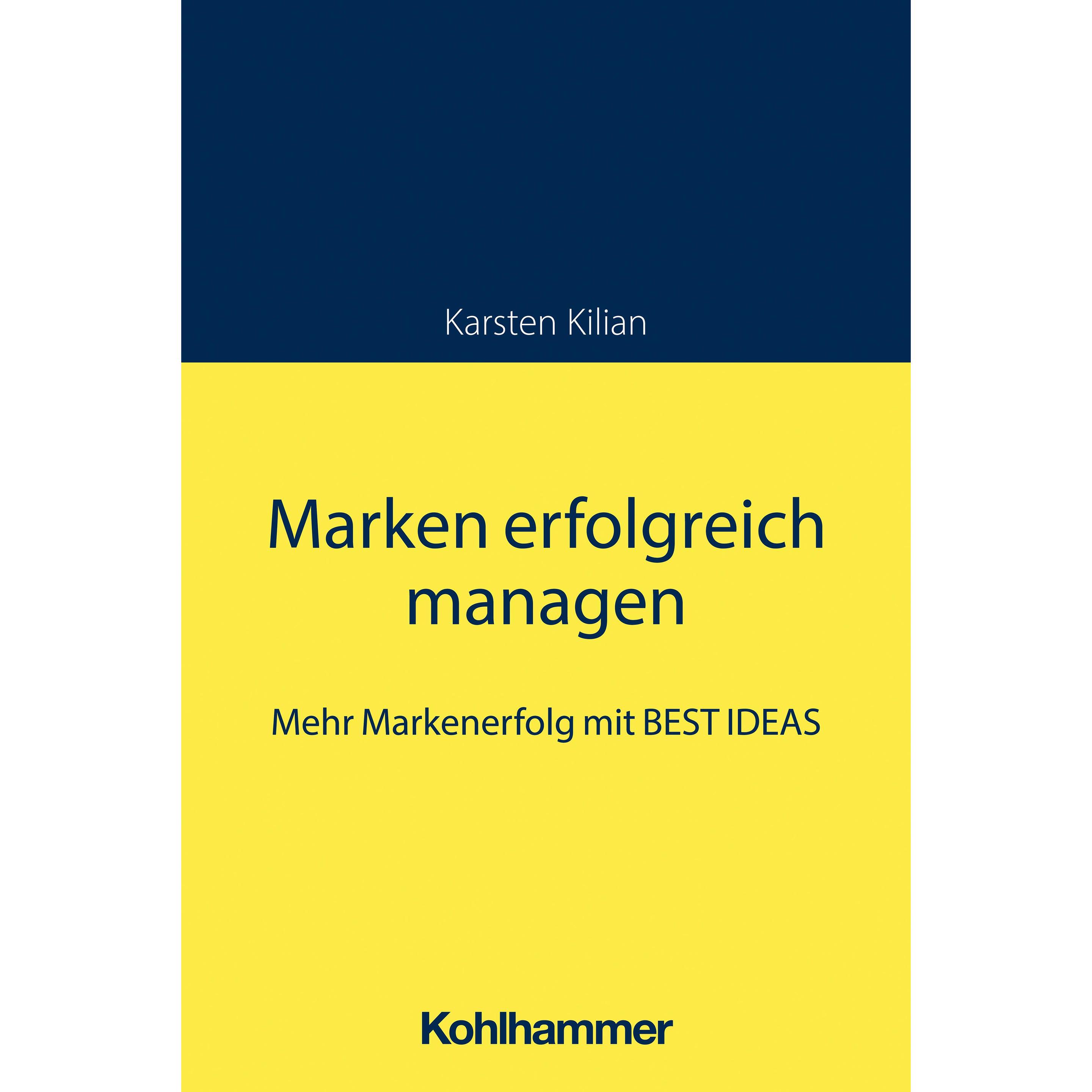 Marken erfolgreich managen, Fachbücher von Karsten Kilian