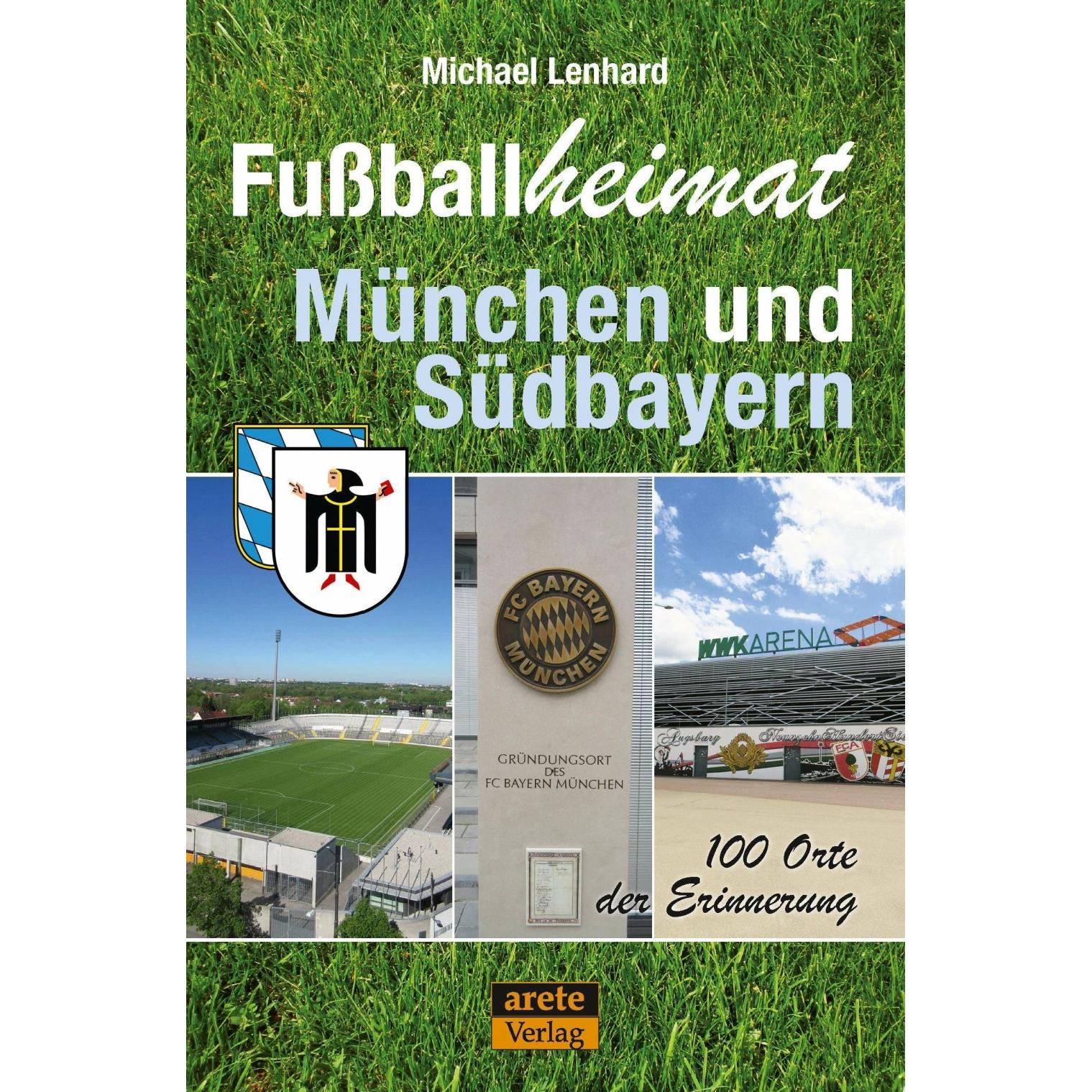Fussballheimat München und Südbayern, Ratgeber von Michael Lenhard