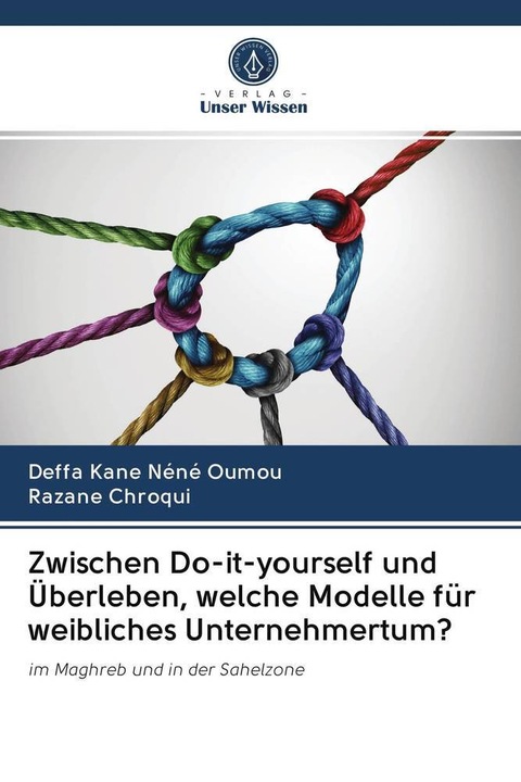 Produktbild Zwischen Do-it-yourself und Überleben, welche Modelle für weibliches Unternehmertum? (Razane Chroqui, Deffa Kane Néné Oumou, 2020)