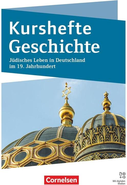 Produktbild Kurshefte Geschichte, Niedersachsen, Jüdisches Leben in Deutschland im 19. Jahrhundert, Sc (Deutsch, Alexanderua, Silke/Bayer, Jäger, Wolfgang/Möller, 2025)