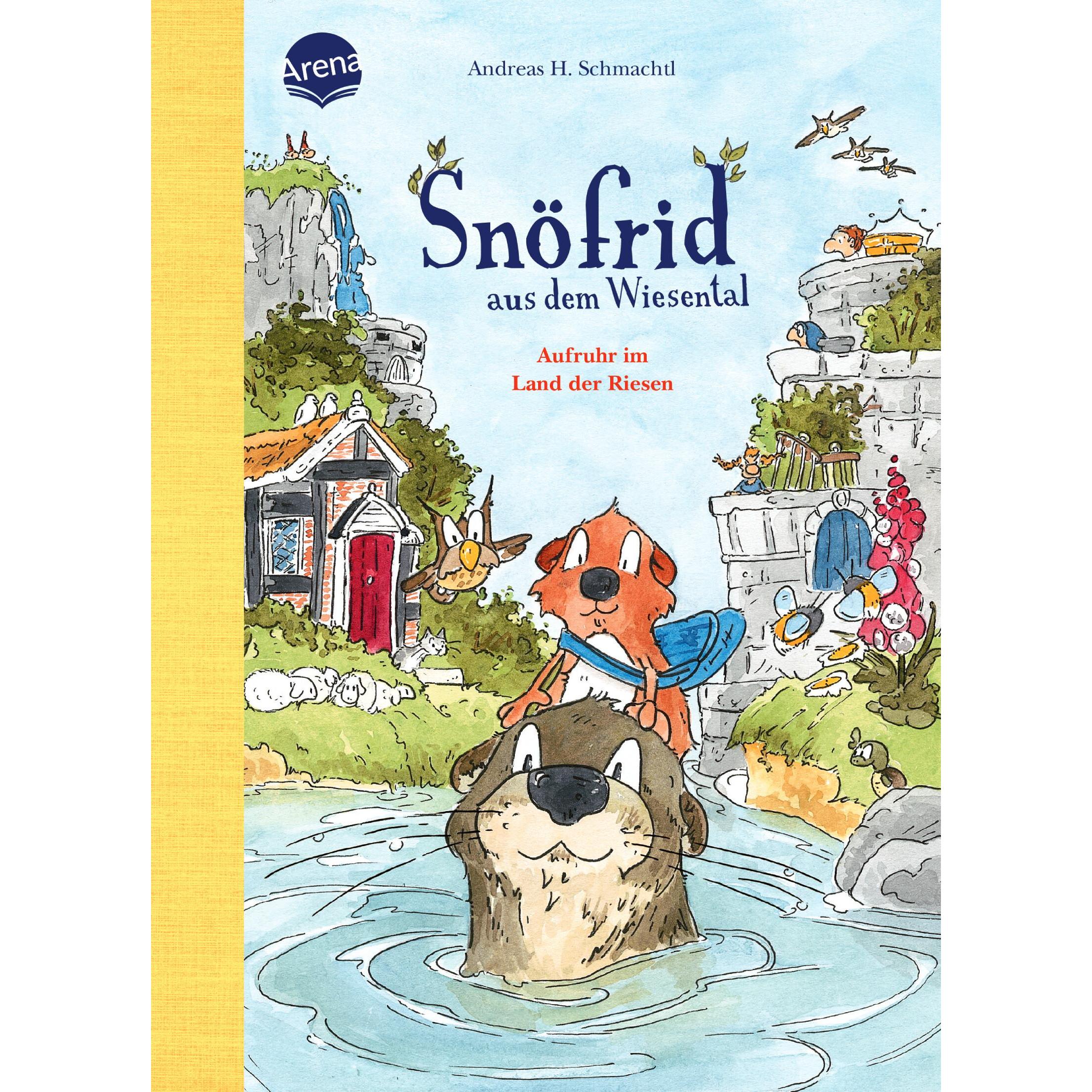 Snöfrid aus dem Wiesental (6). Aufruhr im Land der Riesen, Kinderbücher von Andreas H. Schmachtl