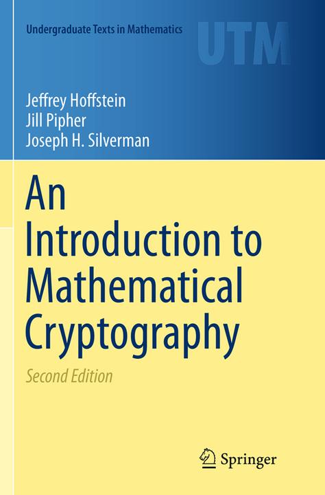Produktbild An Introduction to Mathematical Cryptography (Englisch, Jeffrey Hoffstein, Jill Pipher, Joseph H. Silverman, 2016)