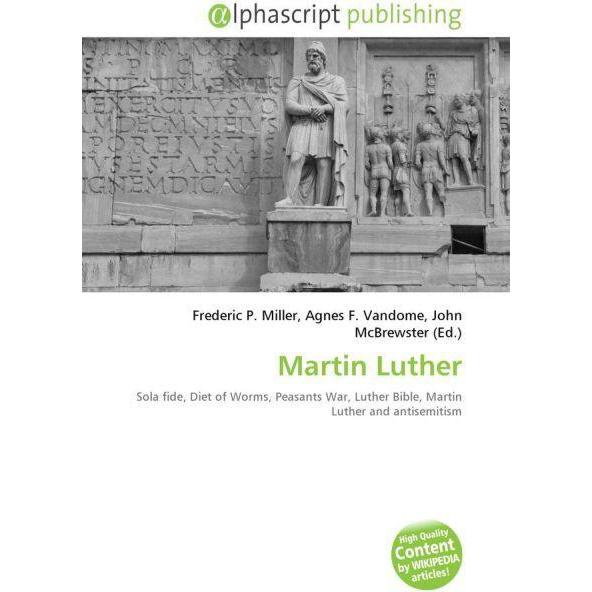 Martin Luther, Fachbücher von Agnes F. Vandome, Frederic P. Miller, John McBrewster