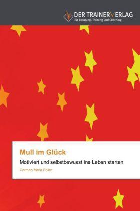 Produktbild Mull im Glück (Deutsch, Carmen Maria Poller, 2012)