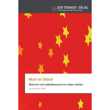 Mull im Glück, Ratgeber von Carmen Maria Poller