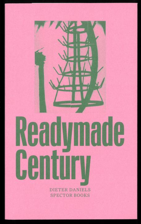 Produktbild The Readymade Century (Deutsch, Dieter, Nicolai Daniels, 2019)