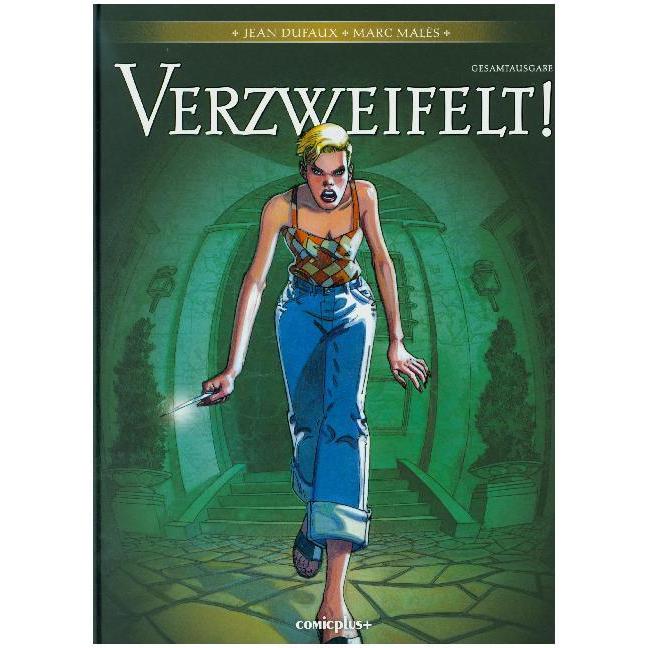 Verzweifelt Gesamtausgabe, Belletristik von Marc Malès, Jean Dufaux