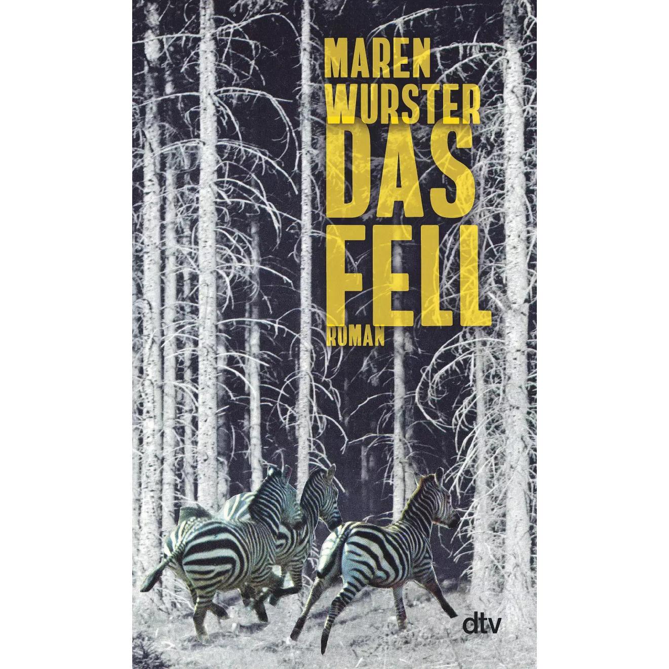 Das Fell, Belletristik von Maren Wurster