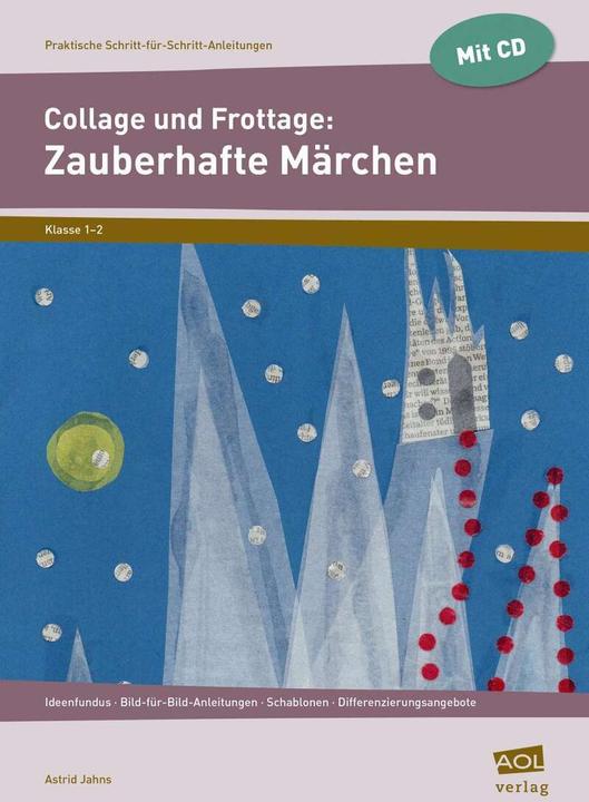 Produktbild Collage und Frottage: Zauberhafte Märchen (Deutsch, Astrid Jahns, 2021)