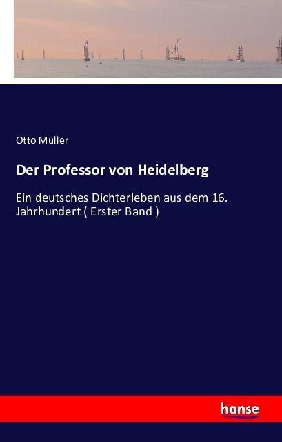 Produktbild Der Professor von Heidelberg (Deutsch, Otto Müller, 2016)