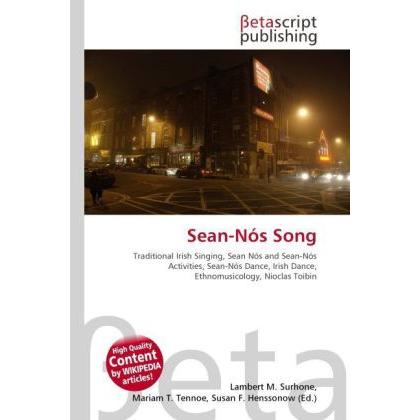 Sean-Nós Song, Fachbücher von Lambert M. Surhone, Mariam T. Tennoe, Susan F. Henssonow