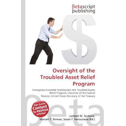 Oversight of the Troubled Asset Relief Program, Fachbücher von Miriam T. Timpledon, Susan F. Marseken, Lambert M. Surhon...