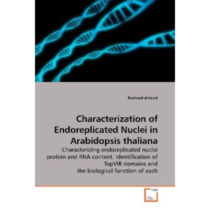 Characterization of Endoreplicated Nuclei in Arabidopsis thaliana, Fachbücher von Rasheed Ahmad