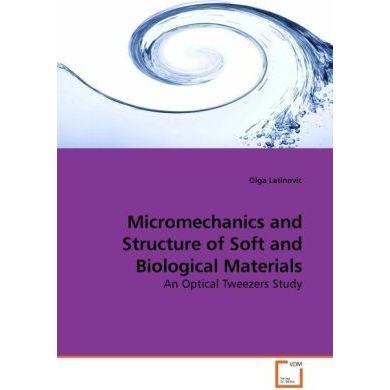Thumbnail - Micromechanics and Structure of Soft and Biological Materials, Fachbücher von Olga Latinovic
