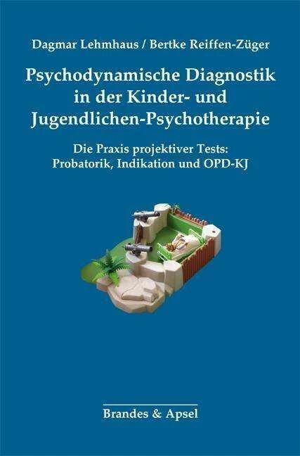 Produktbild Psychodynamische Diagnostik in der Kinder- und Jugendlichen-Psychotherapie (Deutsch, Bertke Reiffen-Züger, Dagmar Lehmhaus, 2017)