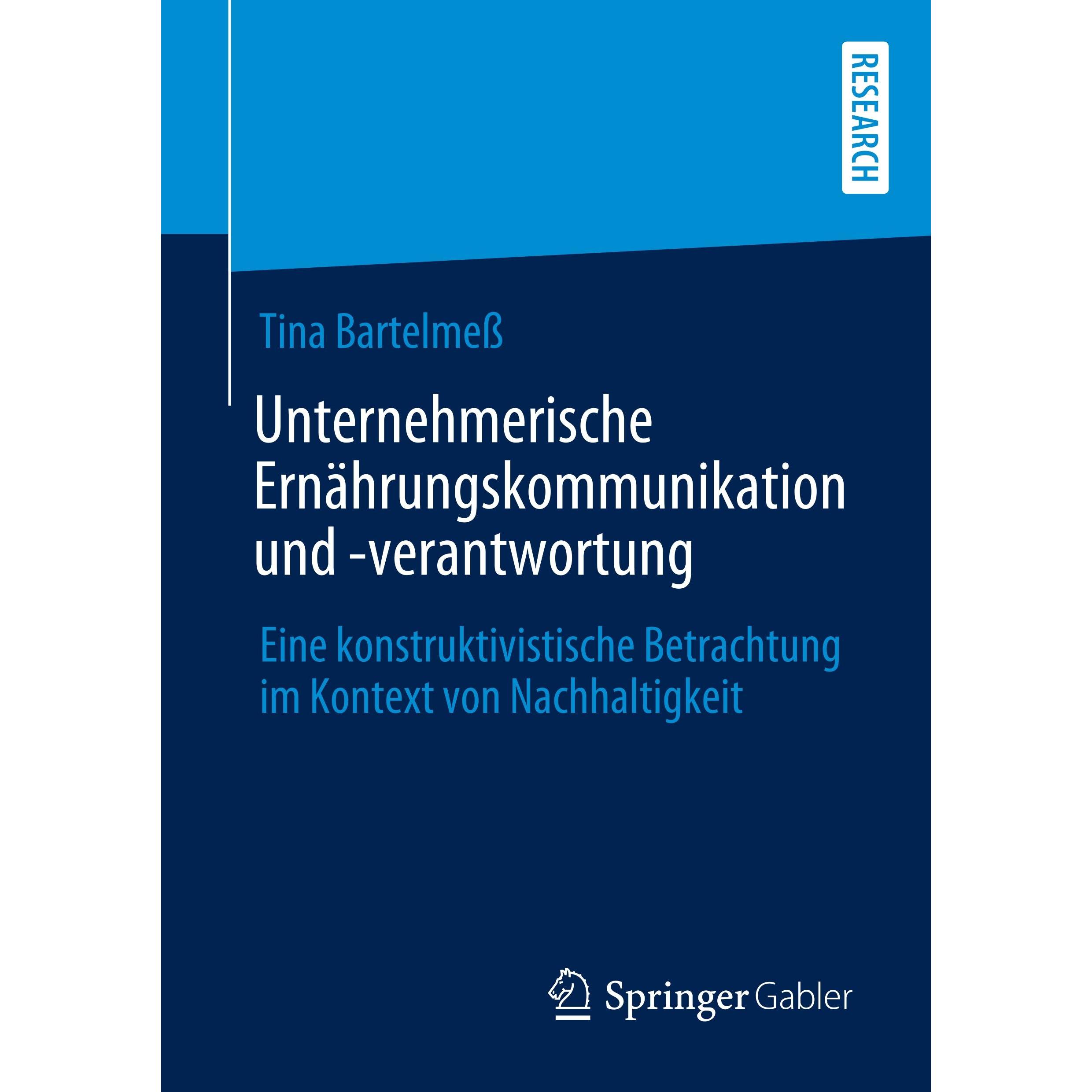 Unternehmerische Ernährungskommunikation und -verantwortung, Fachbücher von Tina Bartelmess