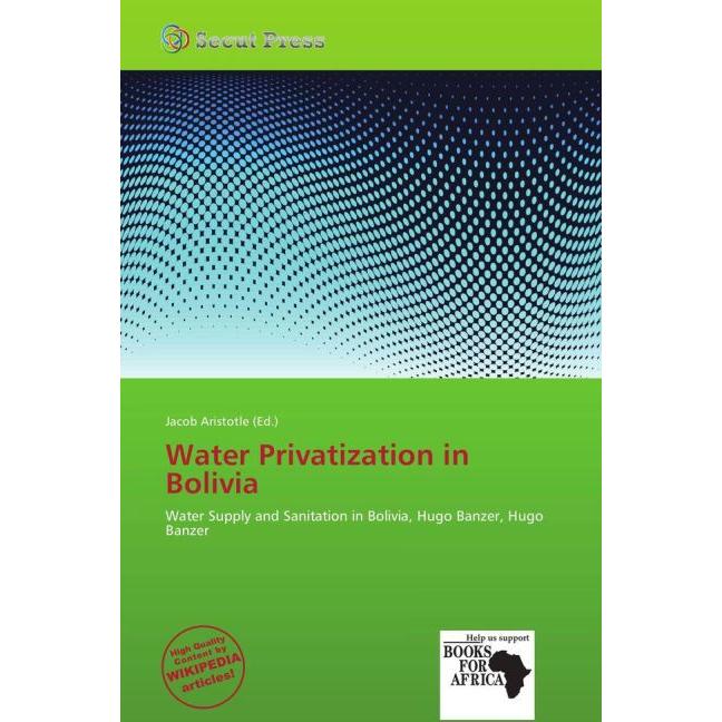 Water Privatization in Bolivia, Fachbücher von Jacob Aristotle