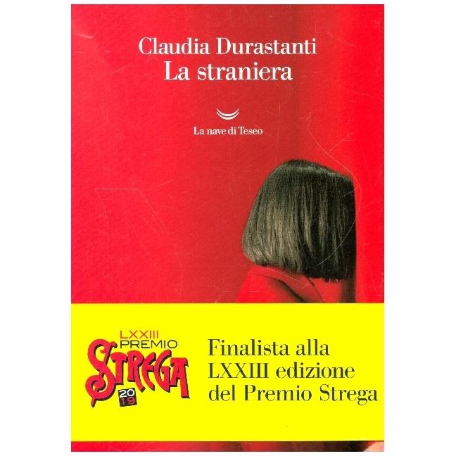 Durastanti:La straniera, Belletristik von Claudia Durastanti