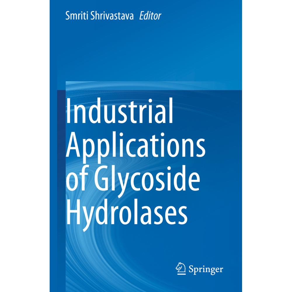Industrial Applications of Glycoside Hydrolases, Fachbücher von Smriti Shrivastava