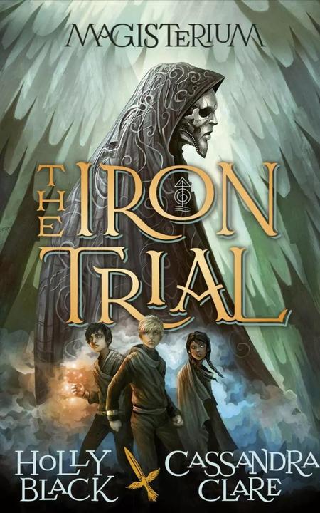 Produktbild Magisterium 01: The Iron Trial (Englisch, Cassandra Clare, Holly Black, 2015)