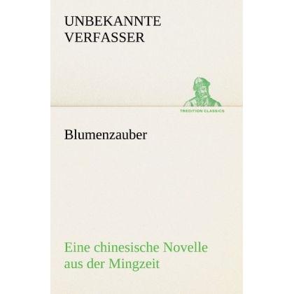 Blumenzauber (Novelle aus der Mingzeit), Belletristik