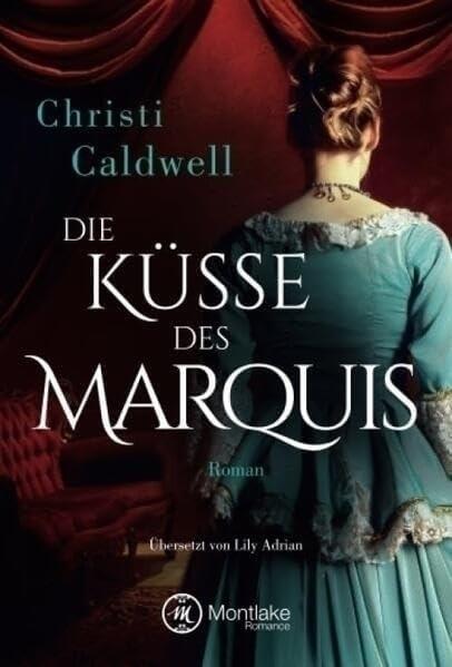 Produktbild Amazon Die Küsse des Marquis (Deutsch, Christi Caldwell, 2017)