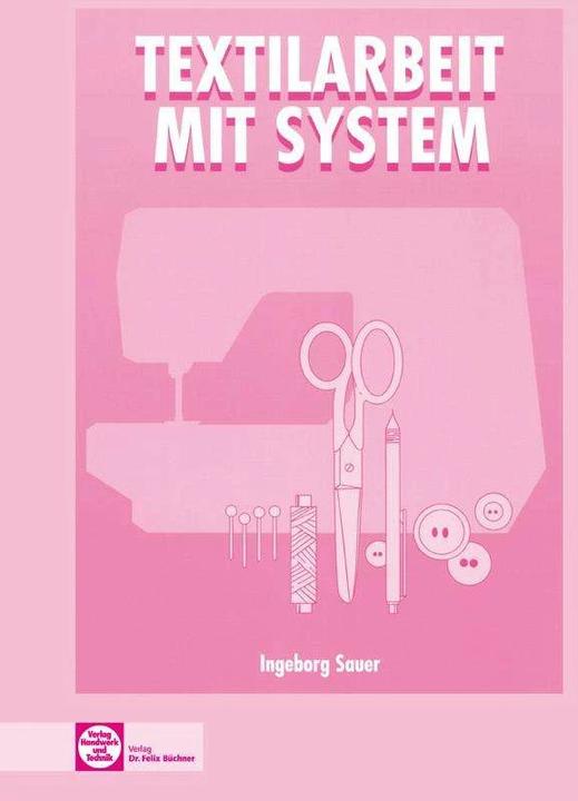 Produktbild Textilarbeit mit System (Deutsch, Ingeborg Sauer, 2007)