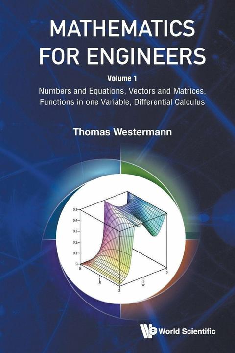 Produktbild Mathematics For Engineers - Volume 1: Numbers And Equations, Vectors And Matrices, Functions In (Englisch, Thomas Westermann, 2024)