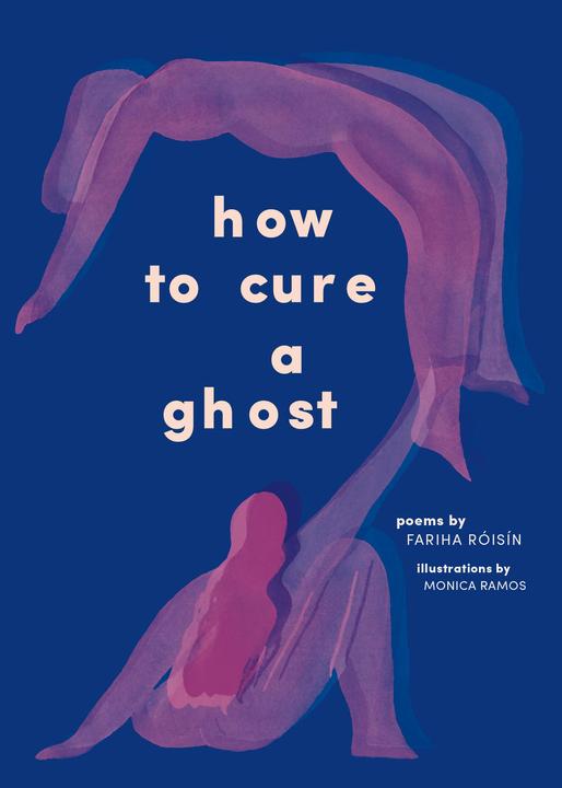 Abrams & Chronicle How to Cure a Ghost (Englisch, Fariha Róisín, Monica Ramos, 2019)