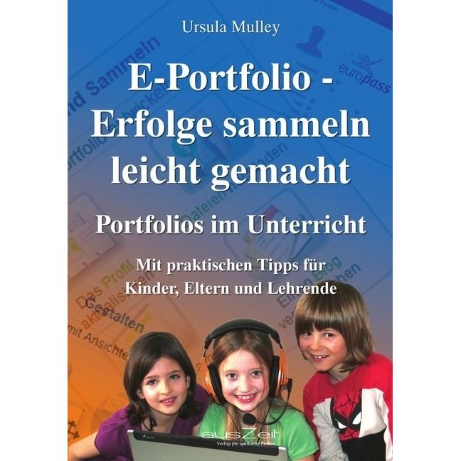 Auszeit E-Portfolio - Erfolge sammeln leicht gemacht (Ursula Mulley, Deutsch), Sonstige Literatur