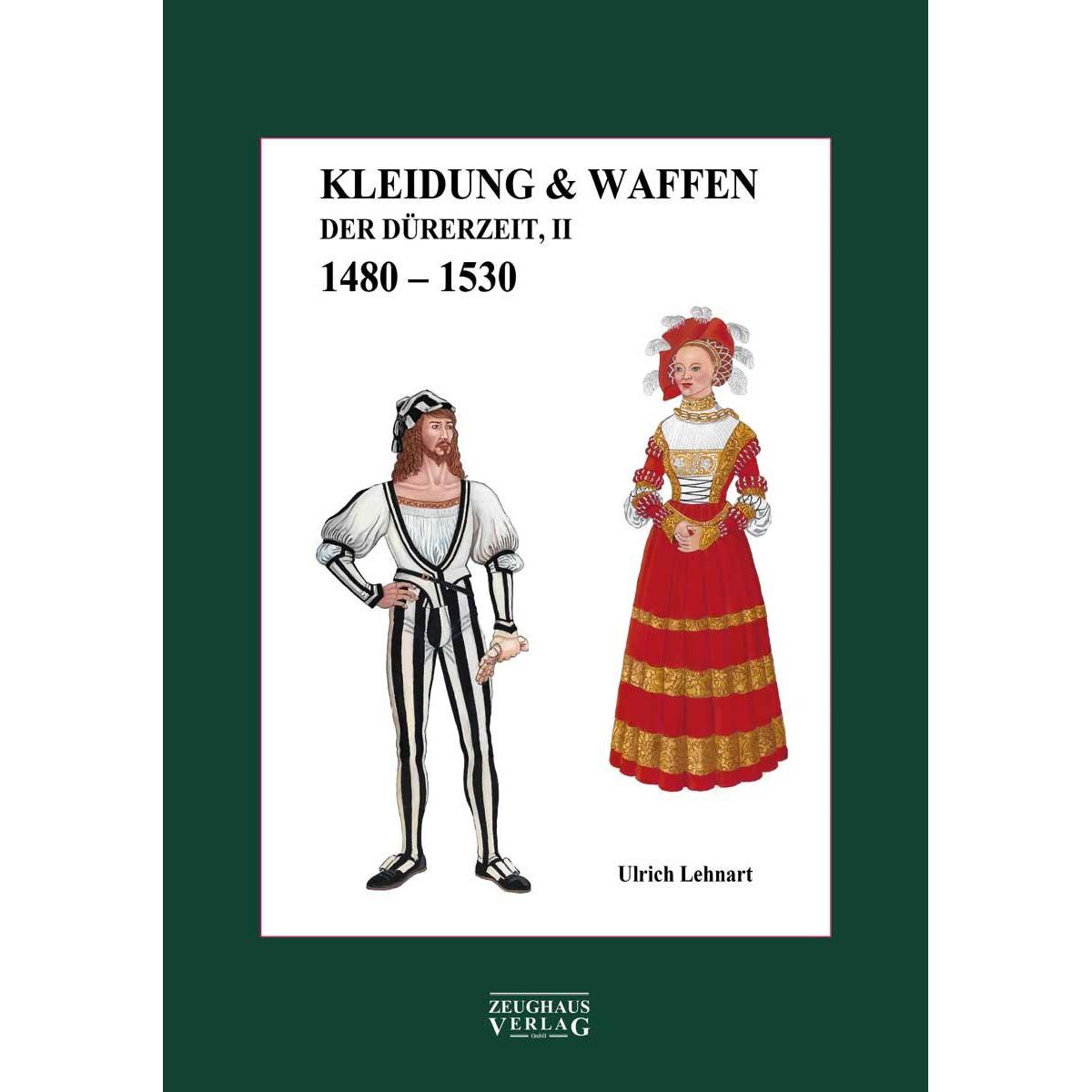 Kleidung & Waffen der Dürerzei, Fachbücher von Ulrich Lehnart