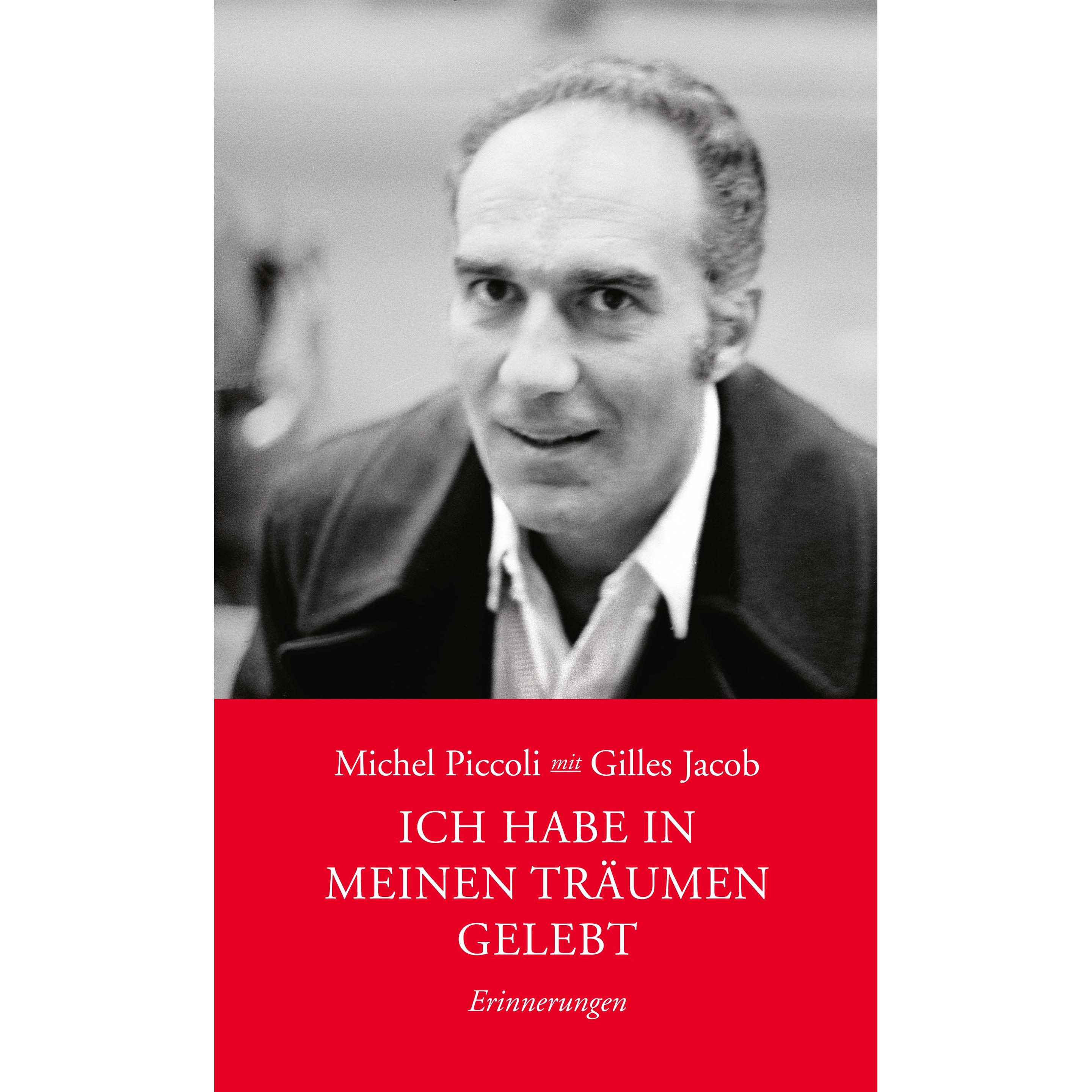 Thumbnail - Ich habe in meinen Träumen gelebt, Belletristik von Michel Piccoli, Gilles Jacob