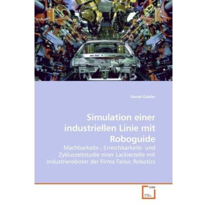 Simulation einer industriellen Linie mit Roboguide, Fachbücher von Gabler, D.