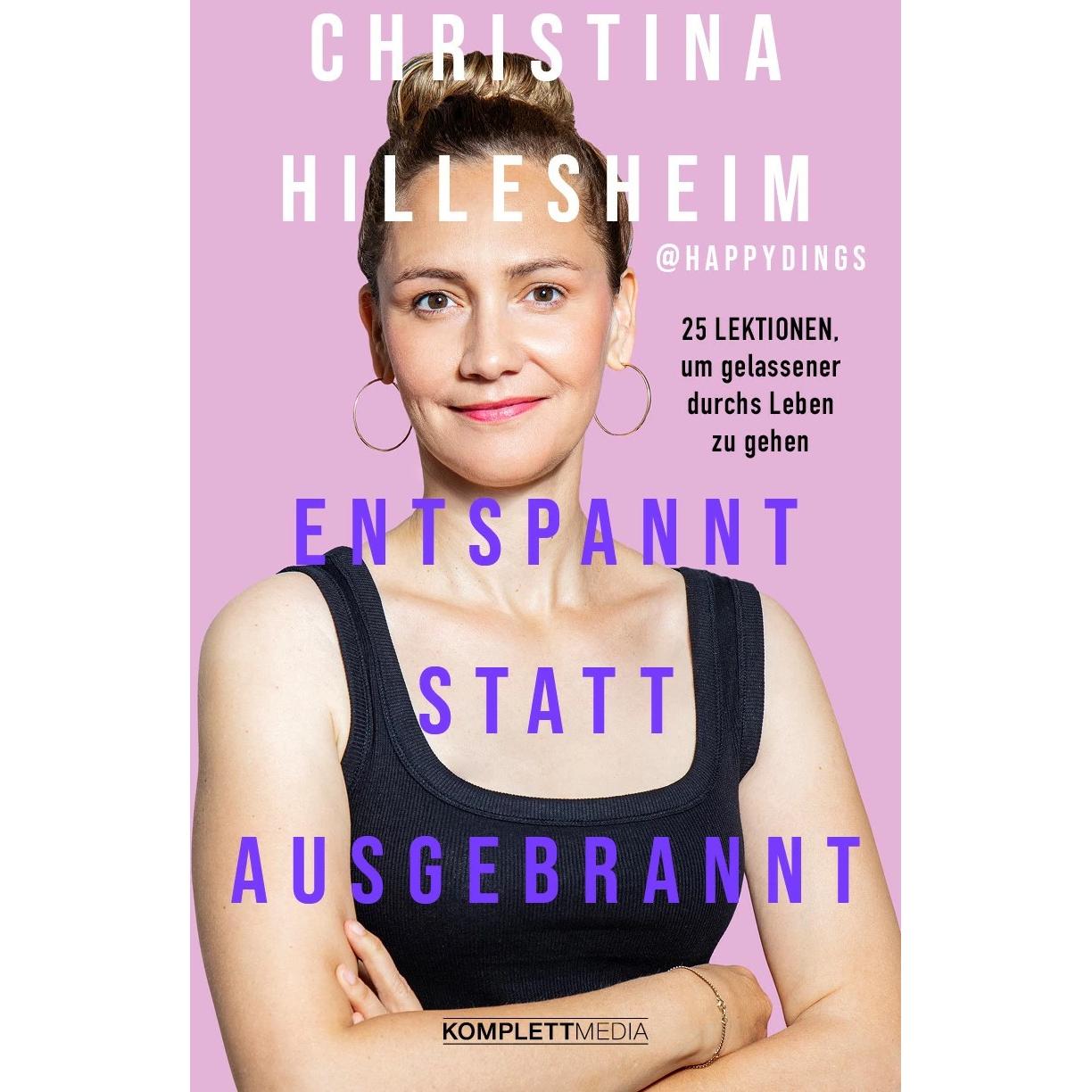 Entspannt statt ausgebrannt, Sachbücher von Christina Hillesheim