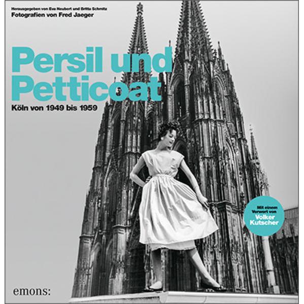 Thumbnail - Persil und Petticoat. Köln von 1949 bis 1959, Ratgeber von Britta Schmitz, Eva Neubert