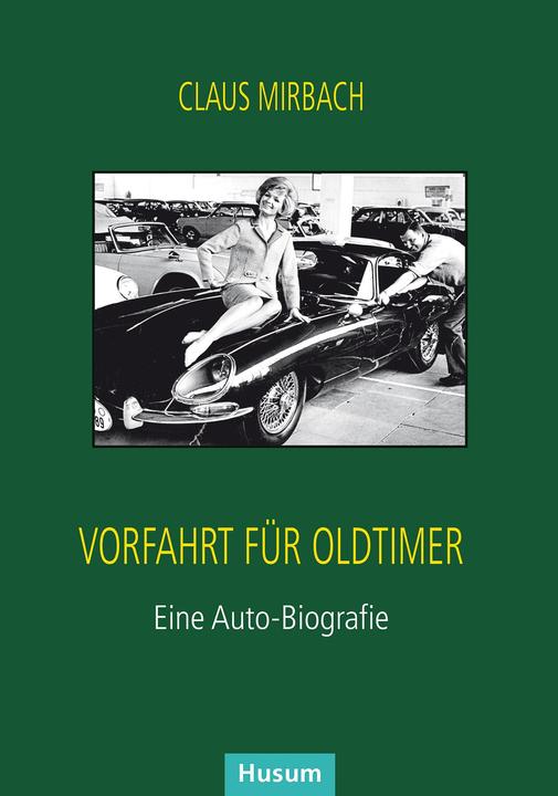 Produktbild Vorfahrt für Oldtimer (Deutsch, Claus Mirbach, 2014)