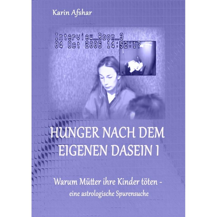 Hunger nach dem eigenen Dasein I, Ratgeber von Karin Afshar